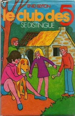 French bookcover: "Le Club des Cinq se distingue / Les Cinq et le chemin secret / Le Club des Cinq et la maison hantée"