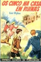 Portuguese bookcover: "Os Cinco na Casa em Ruínas / Os Cinco e as passagens secretas"