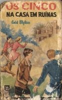 Portuguese bookcover: "Os Cinco na Casa em Ruínas / Os Cinco e as passagens secretas"