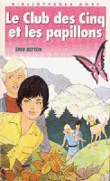 französisches Buchcover: "Le Club des Cinq et les papillons / Les Cinq contre les espions"
