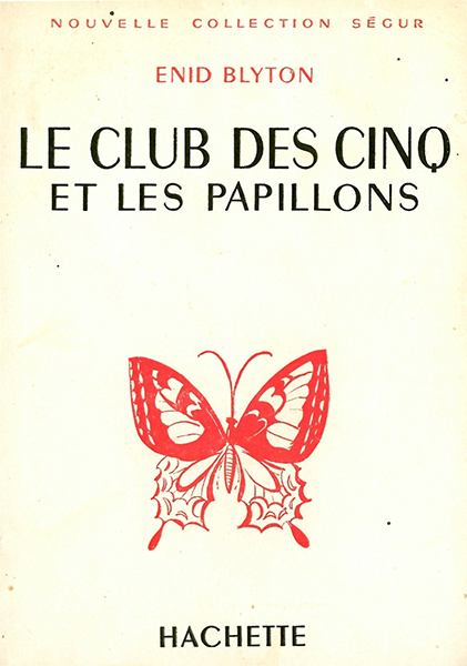 französisches Buchcover: "Le Club des Cinq et les papillons / Les Cinq contre les espions"