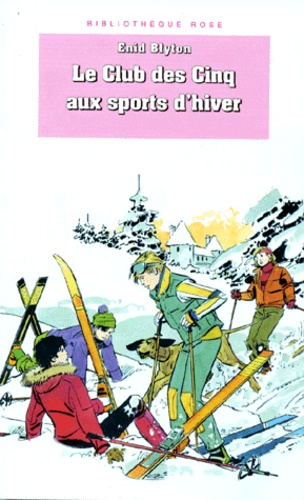 French bookcover: "Le Club des Cinq aux sports d´hiver / Les Cinq et les vieilles tours"