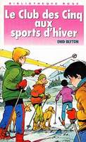 French bookcover: "Le Club des Cinq aux sports d´hiver / Les Cinq et les vieilles tours"