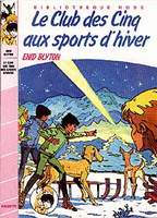 French bookcover: "Le Club des Cinq aux sports d´hiver / Les Cinq et les vieilles tours"