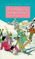 French bookcover: "Le Club des Cinq aux sports d´hiver / Les Cinq et les vieilles tours"