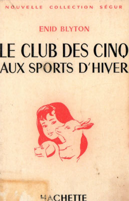 French bookcover: "Le Club des Cinq aux sports d´hiver / Les Cinq et les vieilles tours"