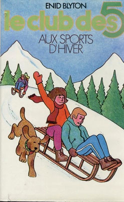 French bookcover: "Le Club des Cinq aux sports d´hiver / Les Cinq et les vieilles tours"