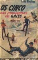 Portuguese bookcover: "Os Cinco nas Montanhas de Gales / Os Cinco e o Mistério na Neve"