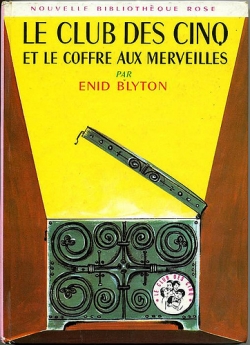 French bookcover: "Le Club des Cinq et le coffre aux merveilles / Les Cinq et le trésor du château enfoui"