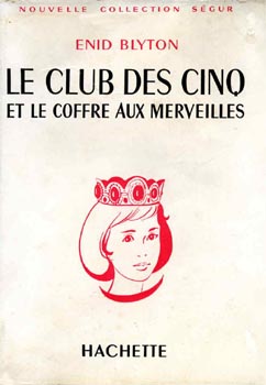 French bookcover: "Le Club des Cinq et le coffre aux merveilles / Les Cinq et le trésor du château enfoui"