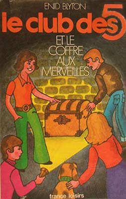French bookcover: "Le Club des Cinq et le coffre aux merveilles / Les Cinq et le trésor du château enfoui"