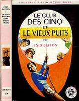 French bookcover: "Les Cinq et le secret du vieux puits / Le Club des cinq et le Secret du vieux puits"