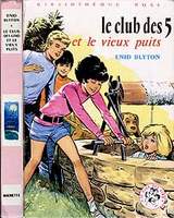 French bookcover: "Les Cinq et le secret du vieux puits / Le Club des cinq et le Secret du vieux puits"