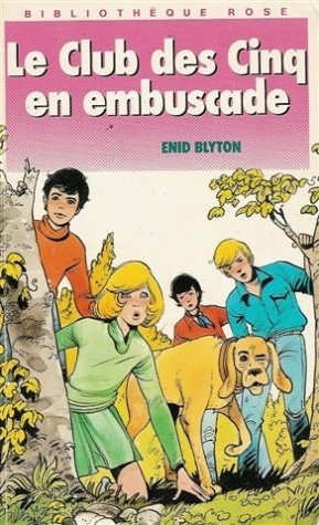 French bookcover: "Le Club des Cinq en embuscade / Les Cinq et les saltimbanques"