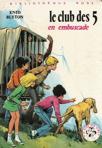 French bookcover: "Le Club des Cinq en embuscade / Les Cinq et les saltimbanques"