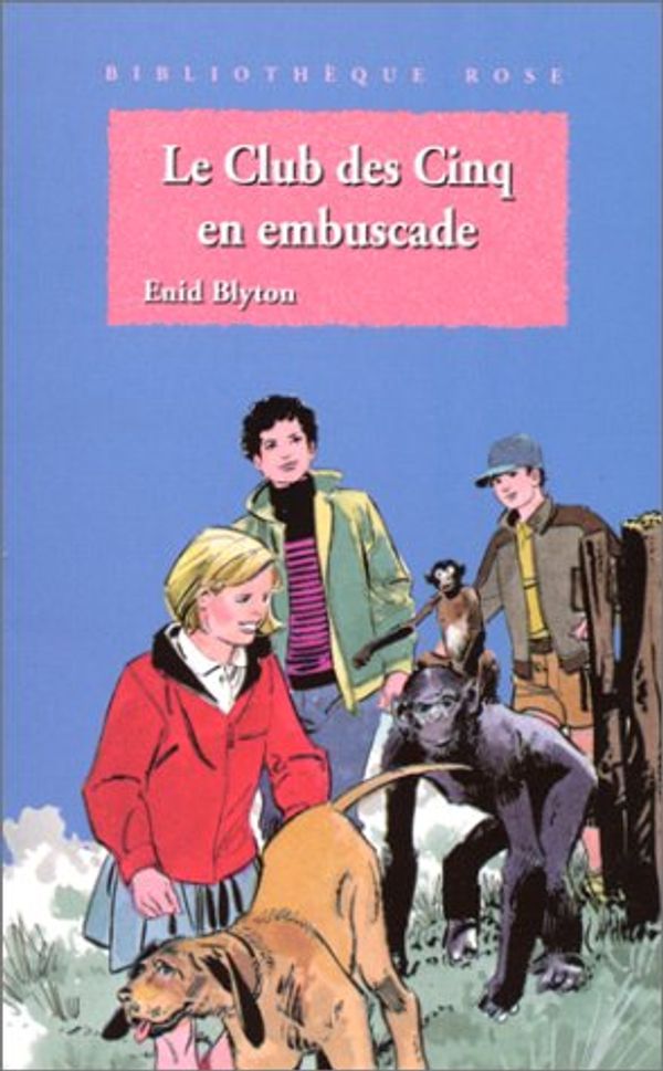 French bookcover: "Le Club des Cinq en embuscade / Les Cinq et les saltimbanques"