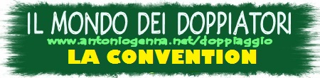 Il mondo dei doppiatori - La convention