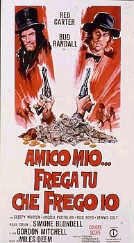 "Amico mio... frega tu che frego io"